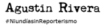 Logotipo de Agustín Rivera - #NiundíasinReporterismo